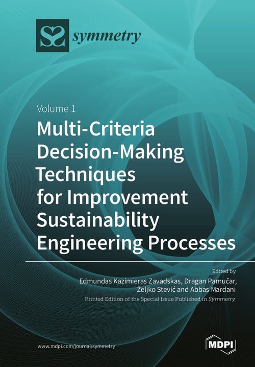 Multi-Criteria Decision-Making Techniques for Improvement Sustainability Engineering Processes