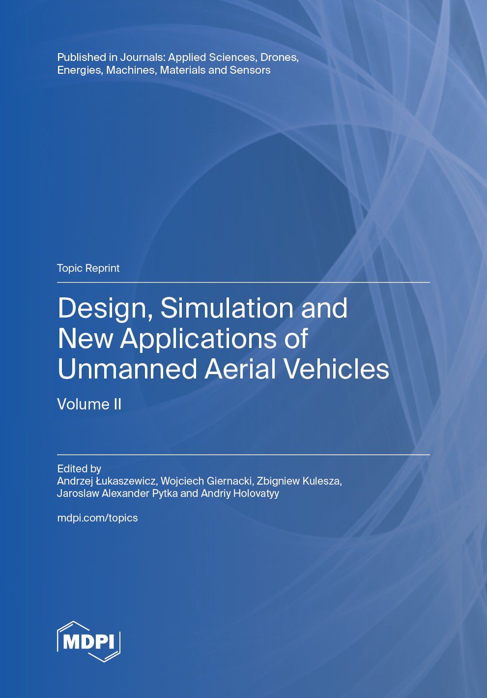 Design, Simulation and New Applications of Unmanned Aerial Vehicles