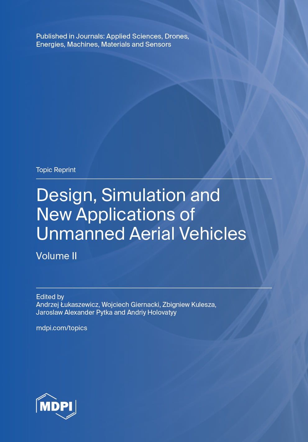 Design, Simulation and New Applications of Unmanned Aerial Vehicles